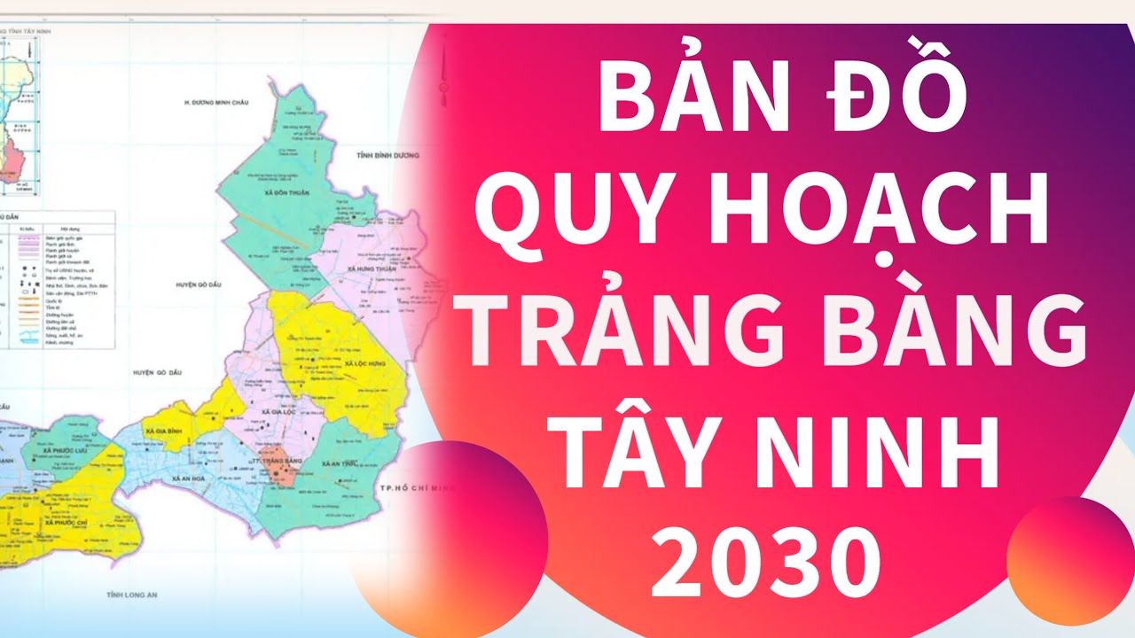 Bản đồ quy hoạch Thị xã Trảng Bàng Tây Ninh mới nhất